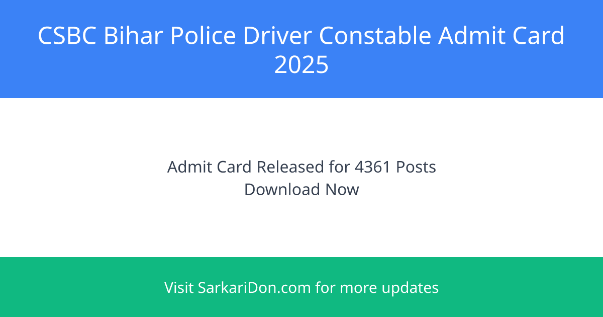 CSBC Bihar Police Driver Constable Recruitment 2025 - Admit Card Out for 4361 Posts - Admit Card Download | SarkariDon