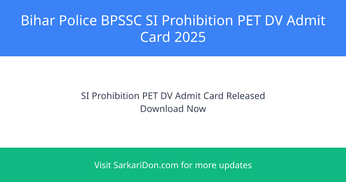 Bihar Police BPSSC SI Prohibition Recruitment 2025 28 Posts PET DV Admit Card Released - Admit Card Download | SarkariDon