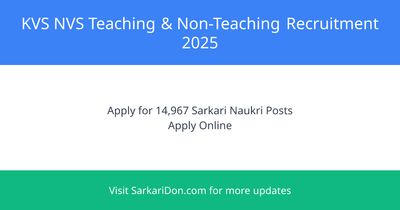 KVS NVS Teaching Non-Teaching Recruitment 2025 Apply for 14967 Sarkari Naukri Posts Now - Government Job Notification | SarkariDon