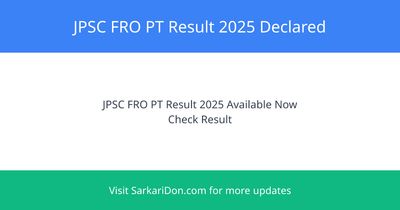 JPSC FRO PT Result 2025 Declared Check Assistant Conservator of Forest Forest Range Officer Results - Exam Result Announcement | SarkariDon