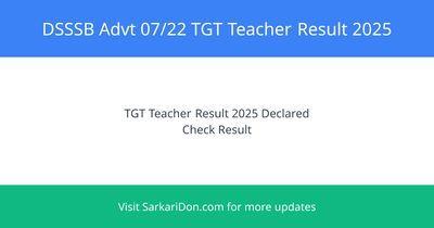 DSSSB Advt 0722 TGT Teacher Result Cutoff 2025 Result Declared - Exam Result Announcement | SarkariDon
