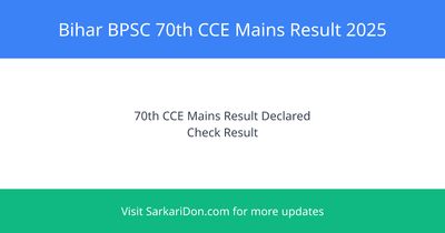 Bihar BPSC 70th CCE Mains Result 2025 Out Sarkari Result Announcement - Exam Result Announcement | SarkariDon