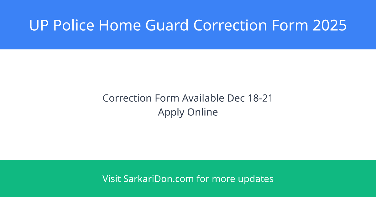 UP Police Home Guard Recruitment 2025 Correction Form 41424 Posts Apply Now - Sarkari Naukri Update | SarkariDon