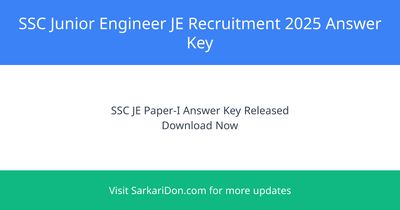 SSC Junior Engineer JE Recruitment 2025 1731 Vacancies Paper-I Answer Key Out - Exam Result Announcement | SarkariDon
