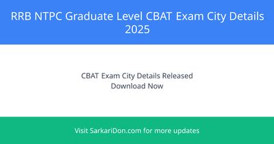 RRB NTPC Graduate Level CBAT Exam City Details 2025 8113 Vacancies Announced - Exam Notification | SarkariDon