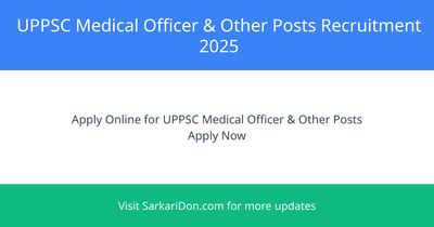 UPPSC Medical Officer Other Posts Recruitment 2025 Apply for 2158 Posts Now - Government Job Notification | SarkariDon