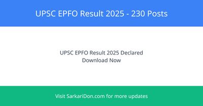UPSC EPFO Recruitment 2025 Result Declared for 230 Posts - Exam Result Announcement | SarkariDon