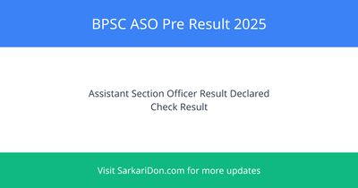 BPSC ASO Pre Result 2025 Out Check Assistant Section Officer Exam Results Now - Exam Result Announcement | SarkariDon
