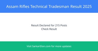 Assam Rifles Technical Tradesman Result 2025 Out for 215 Posts - Check Now - Exam Result Announcement | SarkariDon
