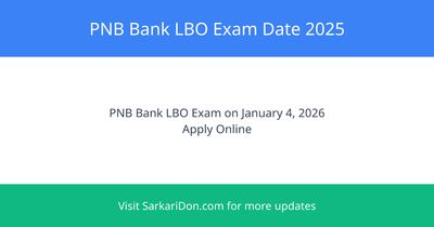 PNB Bank LBO Exam Date 2025 Out Apply for 750 Posts - Exam on January 4 2026 - Exam Notification | SarkariDon