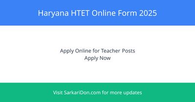 Haryana HTET Online Form 2025 Apply for PRT TGT PGT Teacher Posts - Sarkari Naukri Update | SarkariDon
