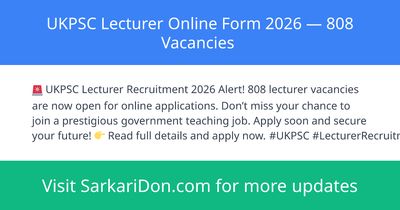 UKPSC Lecturer Online Form 2026 808 Vacancies - Government Job Notification | SarkariDon