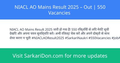 NIACL AO Mains Result 2025 Out 550 Vacancies - Exam Result Announcement | SarkariDon