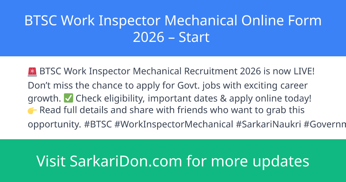 BTSC Work Inspector Mechanical Online Form 2026 Start - Government Job Notification | SarkariDon