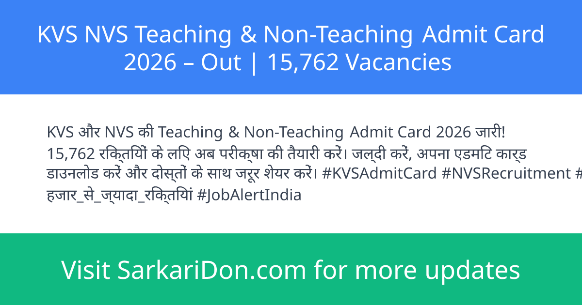 KVS NVS Teaching Non-Teaching Admit Card 2026 Out 15762 Vacancies - Admit Card Download | SarkariDon
