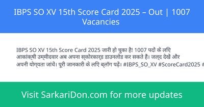 IBPS SO XV 15th Score Card 2025 Out 1007 Vacancies - Exam Result Announcement | SarkariDon