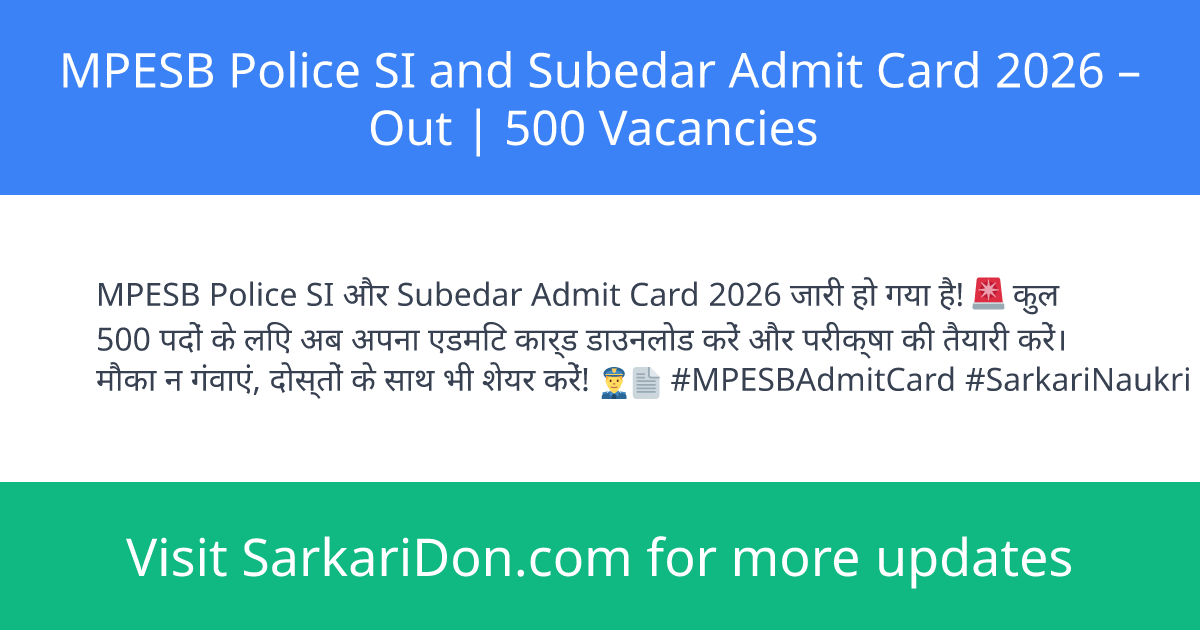 MPESB Police SI and Subedar Admit Card 2026 Out 500 Vacancies - Admit Card Download | SarkariDon