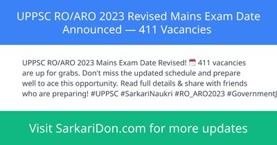 UPPSC ROARO 2023 Revised Mains Exam Date Announced 411 Vacancies - Exam Notification | SarkariDon