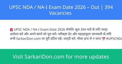UPSC NDA NA-I Exam Date 2026 Out 394 Vacancies - Exam Notification | SarkariDon