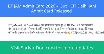 IIT JAM Admit Card 2026 Out IIT Delhi JAM Admit Card Released - Admit Card Download | SarkariDon