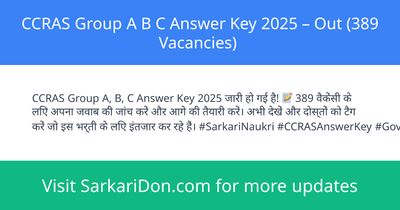 CCRAS Group A B C Answer Key 2025 Out 389 Vacancies - Exam Result Announcement | SarkariDon