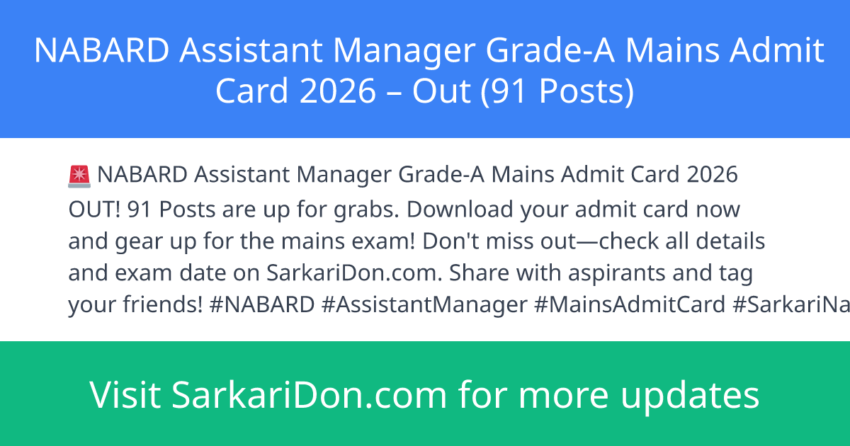 NABARD Assistant Manager Grade-A Mains Admit Card 2026 Out 91 Posts - Admit Card Download | SarkariDon