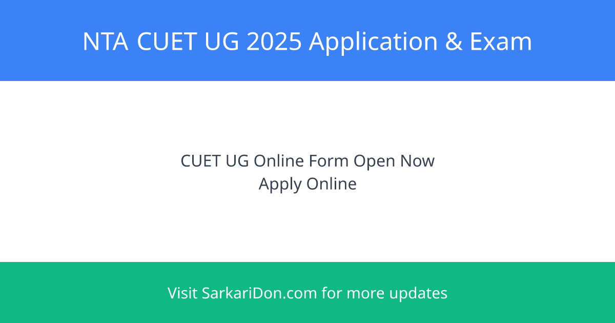 NTA CUET UG 2025 Online Form Direct Download Link Exam Details - Sarkari Naukri Update | SarkariDon