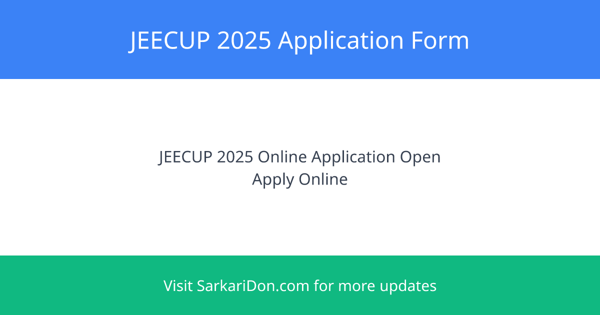 JEECUP 2025 Online Application Form Everything You Need to Know - Sarkari Naukri Update | SarkariDon