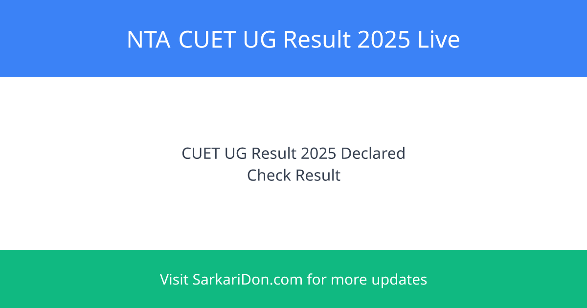 NTA CUET UG Result 2025 Live Direct Download Link for Scorecard and Final Answer Key - Exam Result Announcement | SarkariDon