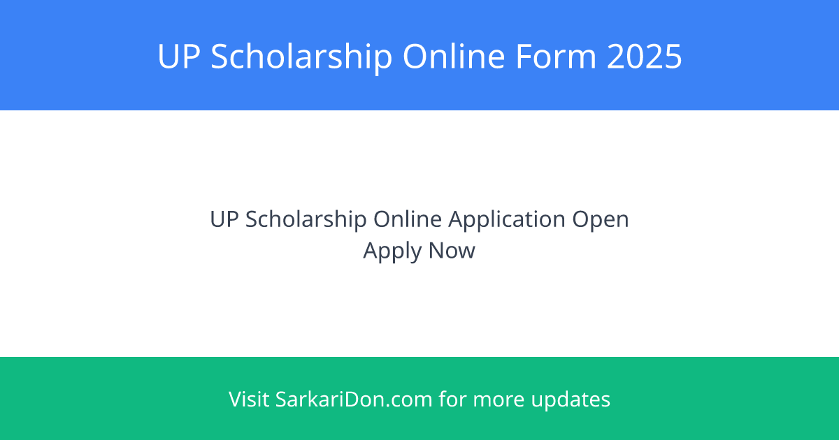 Apply Now UP Scholarship Online Form 2025 for UG PG BEd BTC Diploma and Engineering Courses - Sarkari Naukri Update | SarkariDon