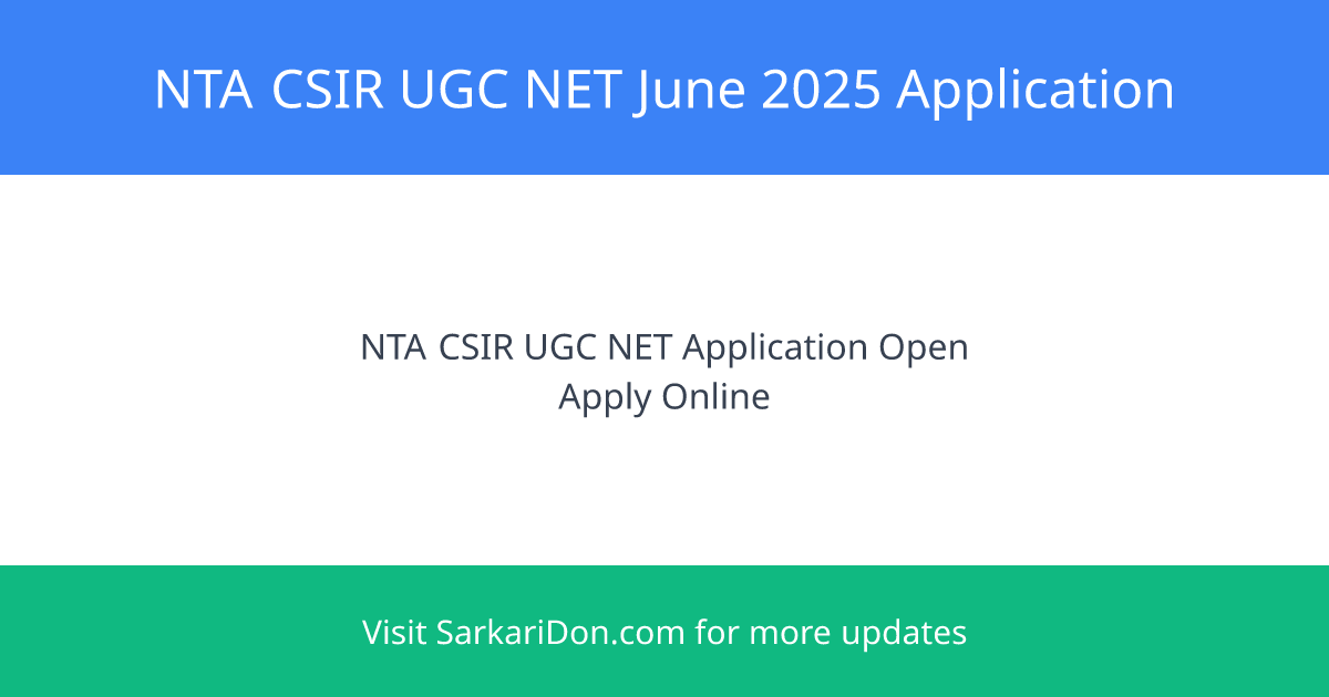 NTA CSIR UGC NET June 2025 Online Application Form Announcement with Direct Download Link - Exam Notification | SarkariDon