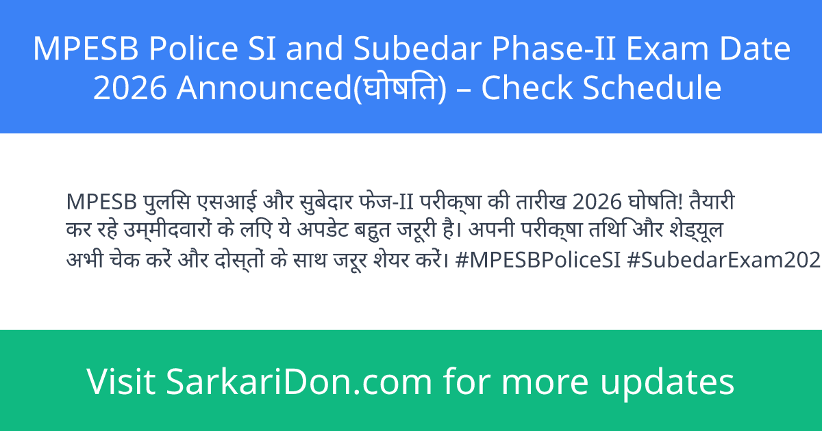 MPESB Police SI and Subedar Phase-II Exam Date 2026 Announced Check Schedule - Exam Notification | SarkariDon