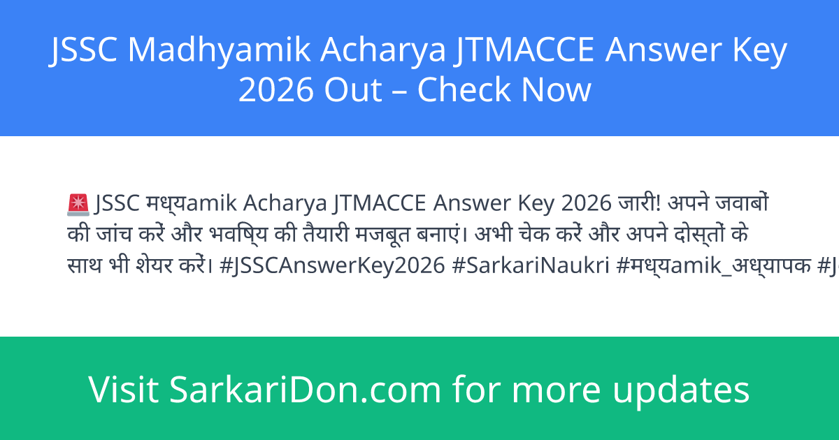 JSSC Madhyamik Acharya JTMACCE Answer Key 2026 Out Check Now - Exam Result Announcement | SarkariDon