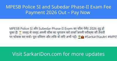 MPESB Police SI and Subedar Phase-II Exam Fee Payment 2026 Out Pay Now - Exam Notification | SarkariDon