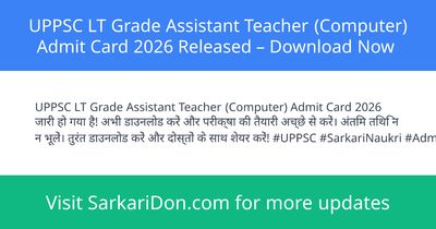 UPPSC LT Grade Assistant Teacher Computer Admit Card 2026 Released Download Now - Admit Card Download | SarkariDon