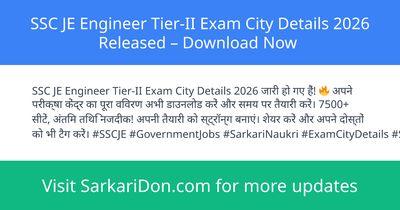 SSC JE Engineer Tier-II Exam City Details 2026 Released Download Now - Admit Card Download | SarkariDon