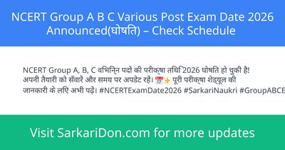 NCERT Group A B C Various Post Exam Date 2026 Announced Check Schedule - Exam Notification | SarkariDon