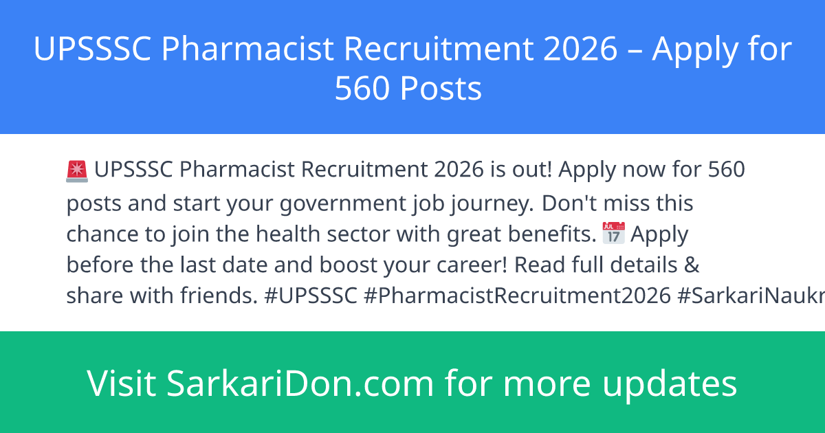 UPSSSC Pharmacist Recruitment 2026 Apply for 560 Posts - Government Job Notification | SarkariDon