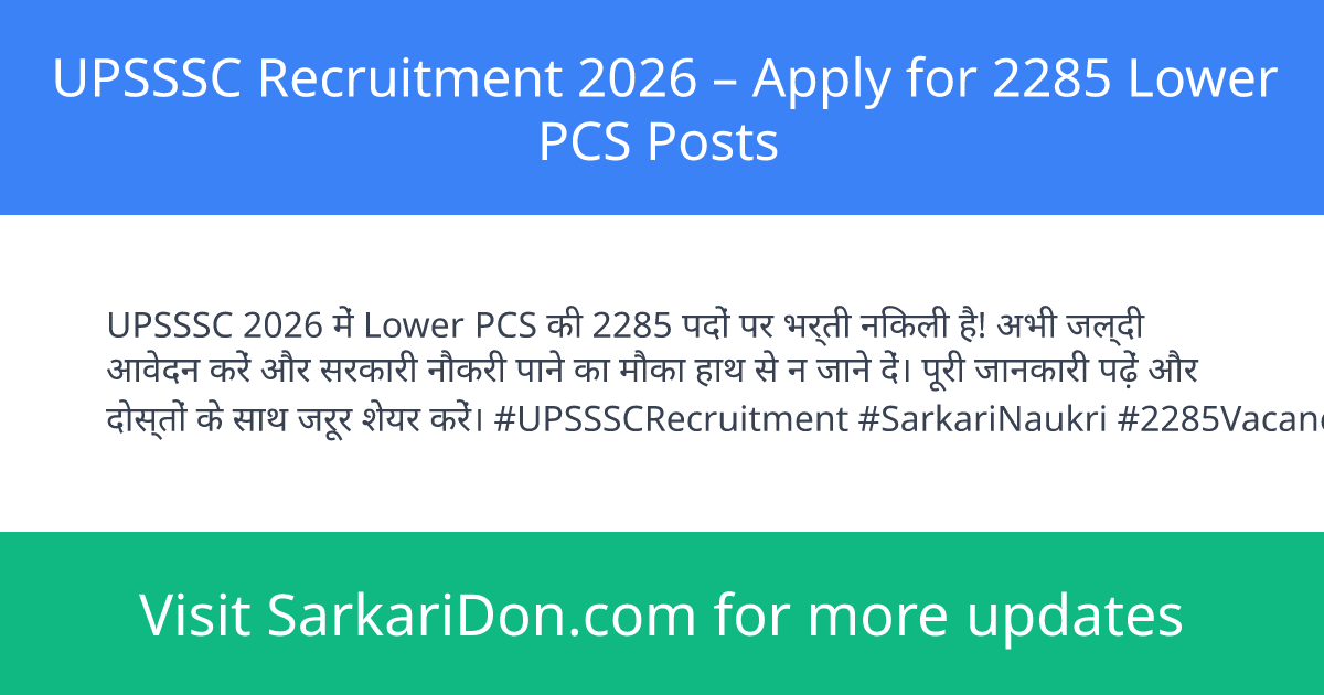 UPSSSC Recruitment 2026 Apply for 2285 Lower PCS Posts - Government Job Notification | SarkariDon