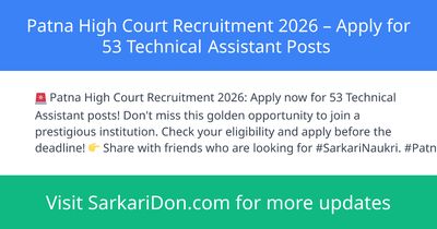 Patna High Court Recruitment 2026 Apply for 53 Technical Assistant Posts - Government Job Notification | SarkariDon