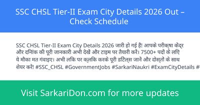 SSC CHSL Tier-II Exam City Details 2026 Out Check Schedule - Exam Notification | SarkariDon