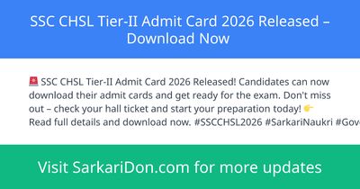 SSC CHSL Tier-II Admit Card 2026 Released Download Now - Admit Card Download | SarkariDon
