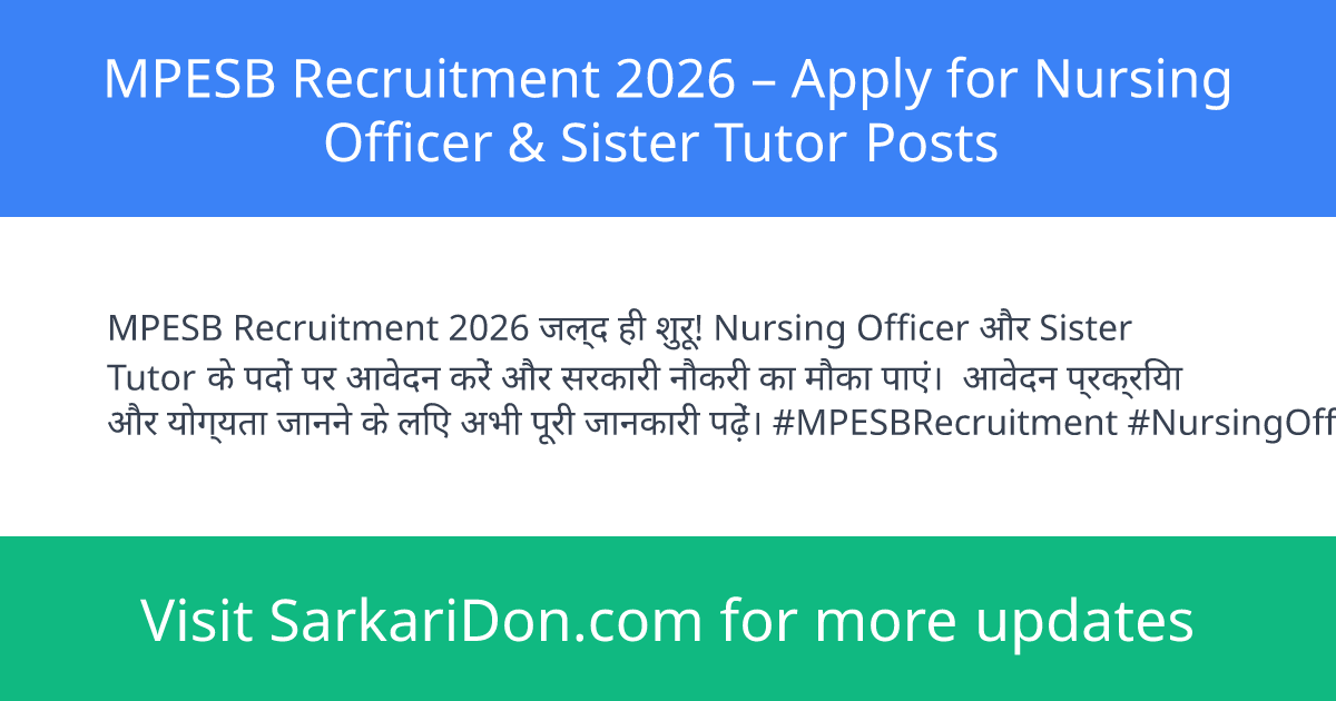 MPESB Recruitment 2026 Apply for Nursing Officer Sister Tutor Posts - Government Job Notification | SarkariDon