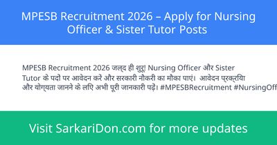 MPESB Recruitment 2026 Apply for Nursing Officer Sister Tutor Posts - Government Job Notification | SarkariDon