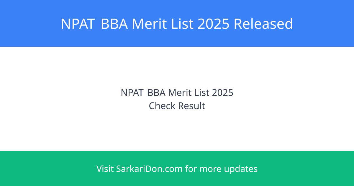 NPAT BBA Merit List 2025 Released Today Check Your Results and Campus Fees - Exam Result Announcement | SarkariDon
