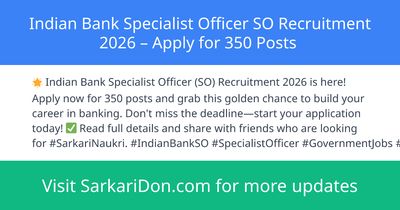 Indian Bank Specialist Officer SO Recruitment 2026 Apply for 350 Posts - Government Job Notification | SarkariDon