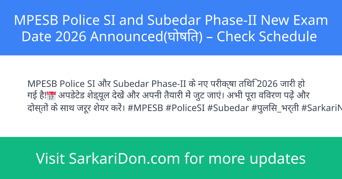 MPESB Police SI and Subedar Phase-II New Exam Date 2026 Announced Check Schedule - Exam Notification | SarkariDon