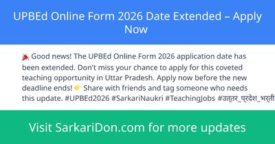 UPBEd Online Form 2026 Date Extended Apply Now - Sarkari Naukri Update | SarkariDon