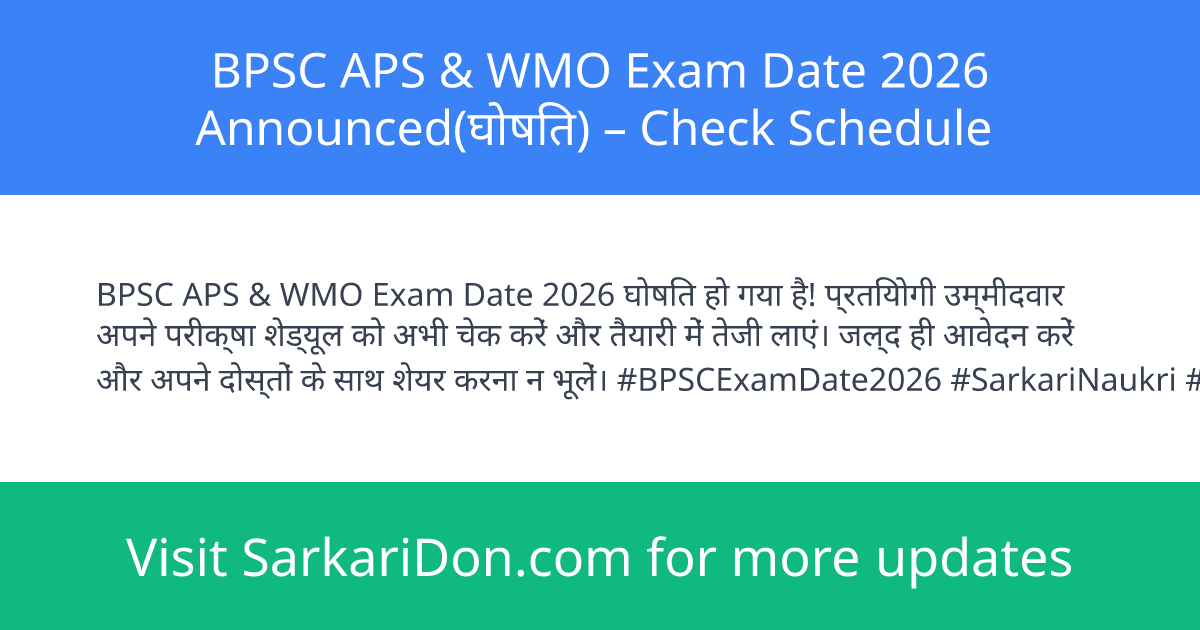 BPSC APS WMO Exam Date 2026 Announced Check Schedule - Exam Notification | SarkariDon