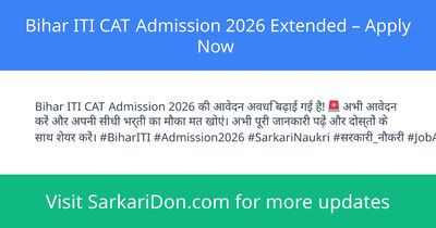 Bihar ITI CAT Admission 2026 Extended Apply Now - Sarkari Naukri Update | SarkariDon